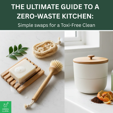 The Ultimate Guide to a Zero-Waste Kitchen: Simple Swaps for a Toxin-Free Clean