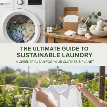 The Ultimate Guide to Sustainable Laundry: A Greener Clean for Your Clothes & Planet
