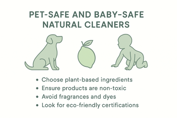 How to Choose Pet-Safe & Baby-Safe Natural Cleaners: A Parent's Guide