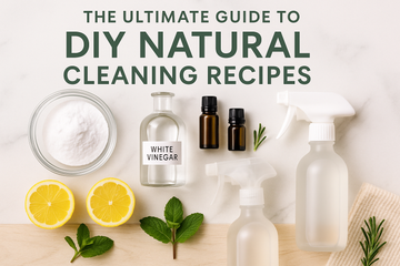 The Ultimate Guide to DIY Natural Cleaning Recipes